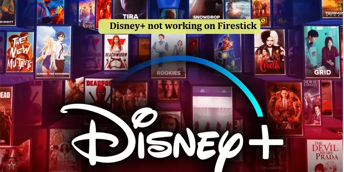 Disney Plus Not Working on Firestick? (Get Easy Fixes)