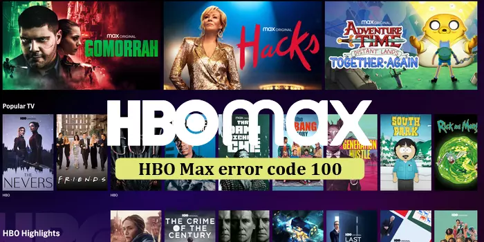 Reliable Fixes for the HBO Max Error Code 100 on Your Device