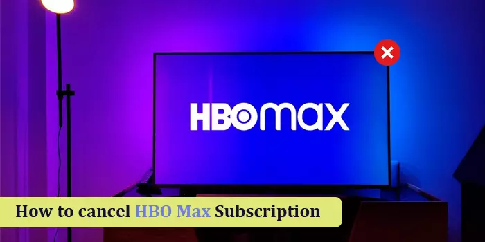 How to Cancel HBO Max