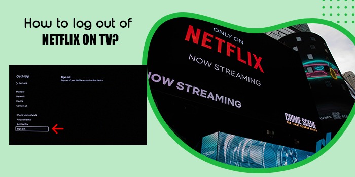 How to log out of Netflix on TV