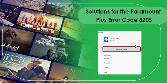 Solutions for the Paramount Plus Error Code 3205